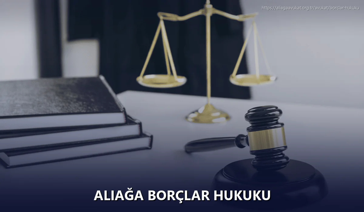 Aliağa Borçlar Hukuku