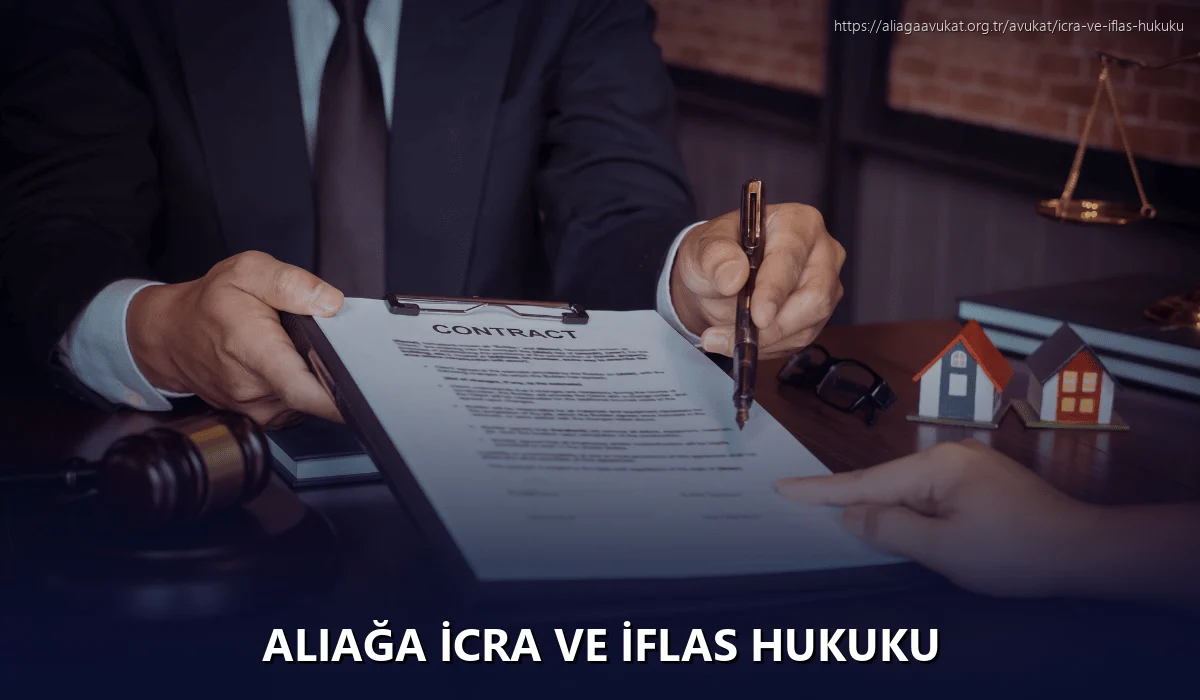 Aliağa İcra ve İflas Hukuku