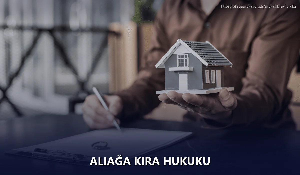 Aliağa Kira Hukuku