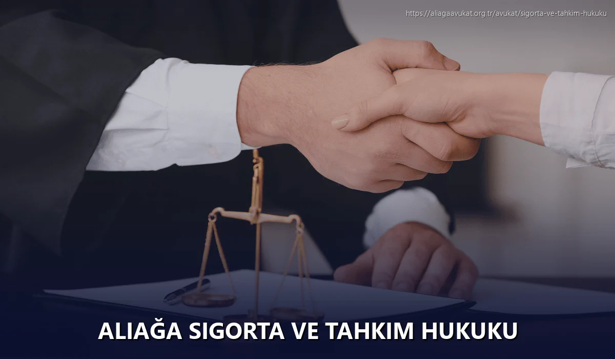 Aliağa Sigorta ve Tahkim Hukuku